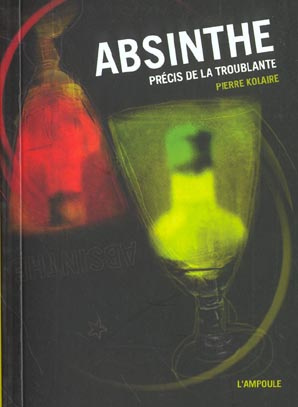 Emprunter Absinthe. Précis de la troublante livre