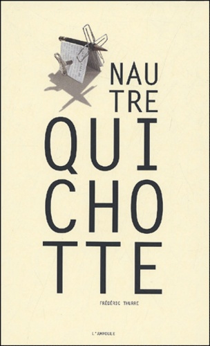 Emprunter Nautre Quichotte. L'ivre livre
