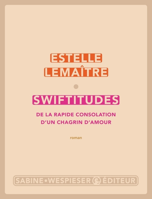 Emprunter Swiftitudes. De la rapide consolation d'un chagrin d'amour livre