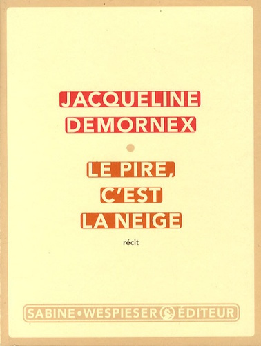 Emprunter Le pire, c'est la neige livre