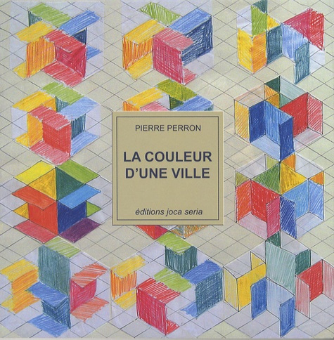 Emprunter La couleur d'une ville. Peintures, dessins, humeurs (1950-2006) livre