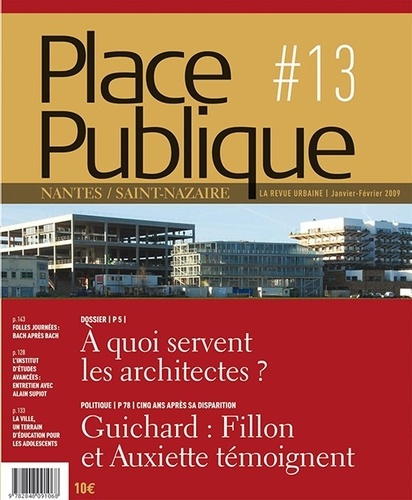 Emprunter Place Publique Nantes/Saint-Nazaire N° 13, Janvier-février 2009 : A quoi servent les architectes ? livre