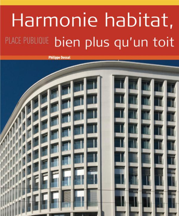 Emprunter Place Publique Hors Serie : Harmonie Habitat, Bien Plus Qu'Un Toit livre