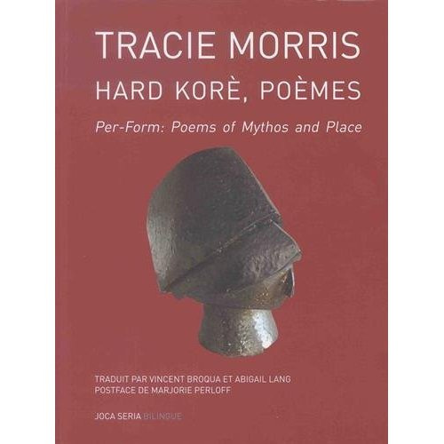 Emprunter HARD KORE (POEMES) / PER-FORM : POEMS OF MYTHOS AND PLACE livre