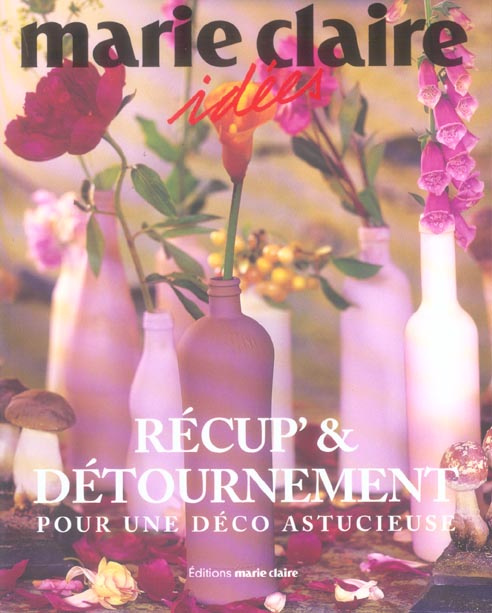 Emprunter Recup' et détournement. Pour une déco astucieuse livre