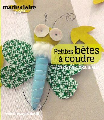 Emprunter Petites bêtes à coudre. 50 modèles faciles à faire livre