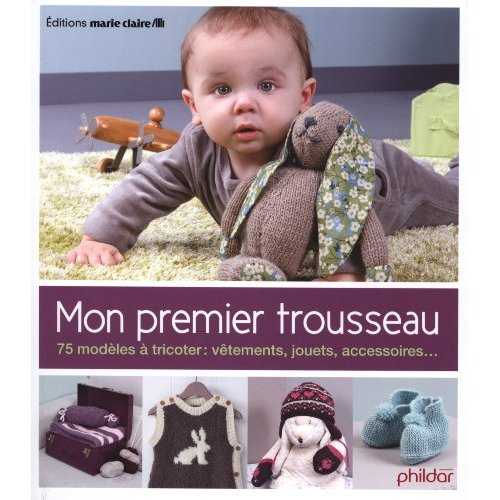 Emprunter Mon premier trousseau. 75 modèles à tricoter livre