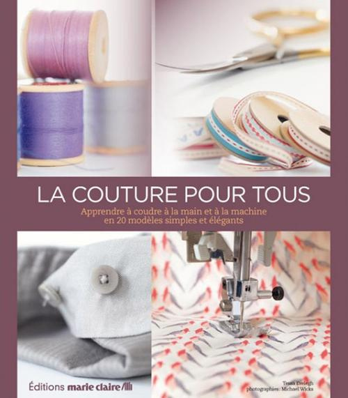 Emprunter La couture pour tous. De la boîte à couture à la machine à coudre : les techniques de couture vestim livre
