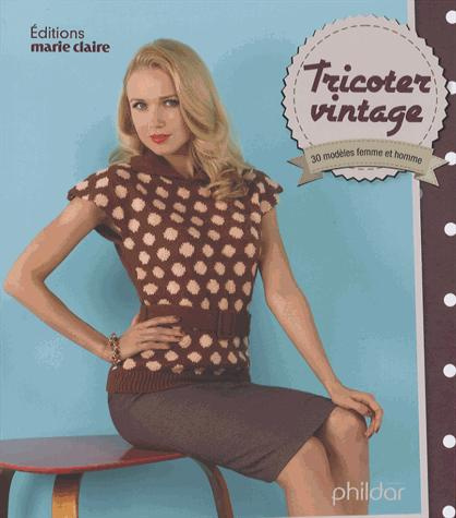 Emprunter Tricoter vintage. 30 modèles femme et homme livre