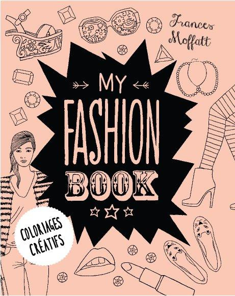 Emprunter My fashion book. Coloriages créatifs livre