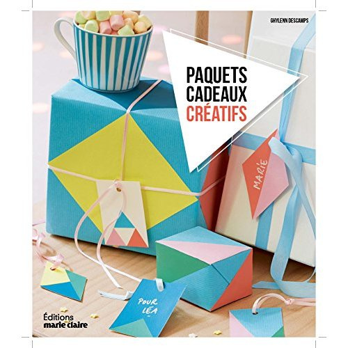 Emprunter Paquets cadeaux créatifs. 30 réalisations livre