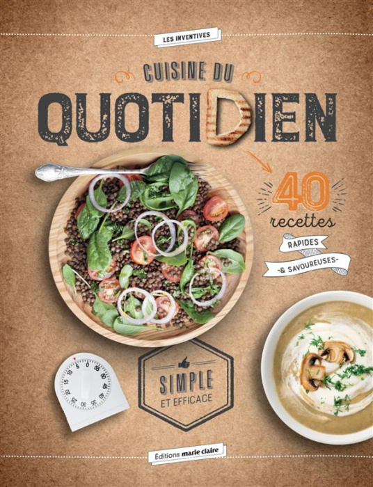 Emprunter Cuisine du quotidien. 40 recettes rapides & savoureuses livre