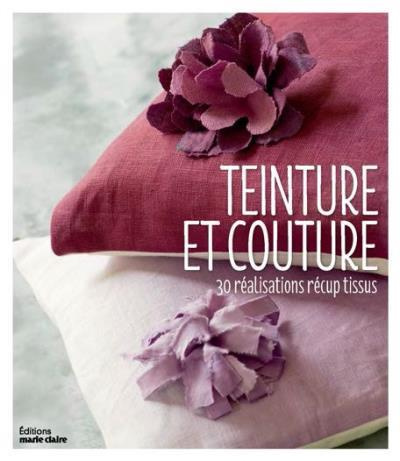 Emprunter J'apprends la teinture pas à pas. Linge de maison, vêtements, accessoires livre