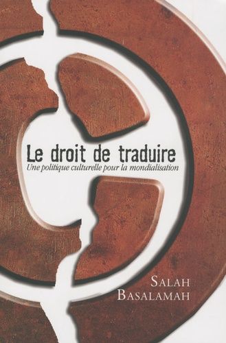 Emprunter Le droit de traduire. Une politique culturelle pour la mondialisation livre