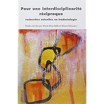 Emprunter Pour une interdisciplinarité réciproque. Recherches actuelles en traductologie livre
