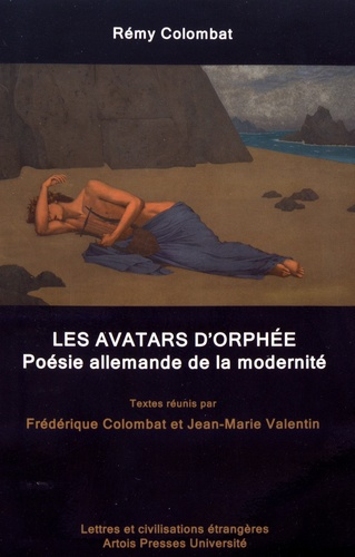 Emprunter Rémy Colombat. Les avatars d'Orphée - Poésie allemande de la modernité, Textes en français et en all livre