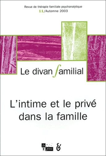 Emprunter Le divan familial N° 11 Automne 2003 : L'intime et le privé dans la famille livre