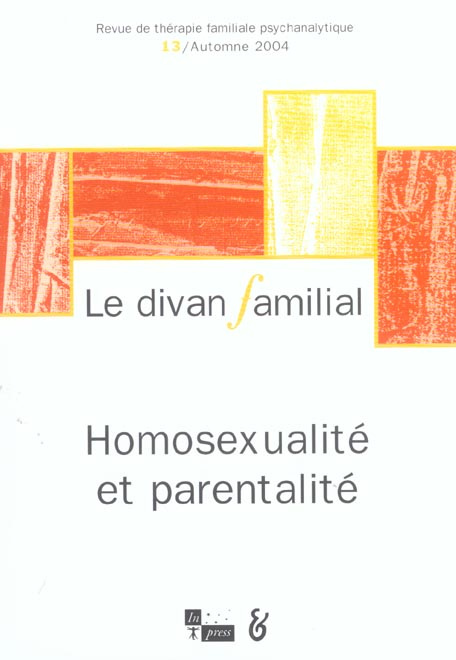 Emprunter Le divan familial N° 13 Automne 2004 : Homosexualité et parentalité livre