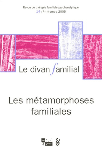 Emprunter Le divan familial N° 14, Printemps 2005 : Les métamorphoses familiales livre