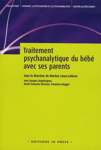 Emprunter Traitement psychanalytique du bébé avec ses parents livre