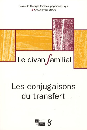 Emprunter Le divan familial N° 17, Automne 2006 : Les conjugaisons du transfert livre
