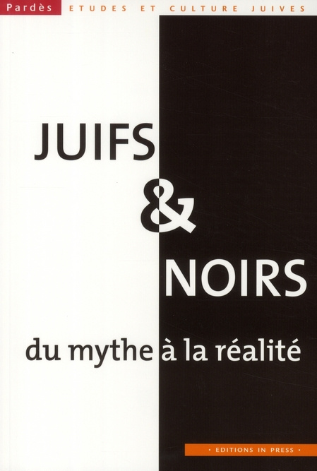 Emprunter Pardès N° 44 : Juifs et Noirs. Du mythe à la réalité livre