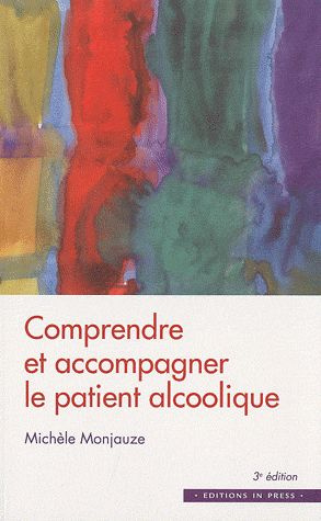 Emprunter Comprendre et accompagner le patient alcoolique. Des entretiens individuels et familiaux au travail livre