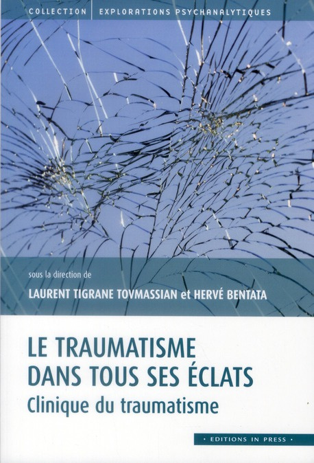 Emprunter Le traumatisme dans tous ses éclats. Clinique du traumatisme livre