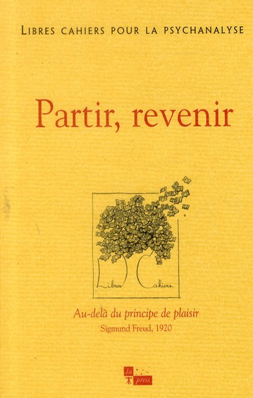 Emprunter Libres cahiers pour la psychanalyse N° 26, Automne 2012 : Partir, revenir livre