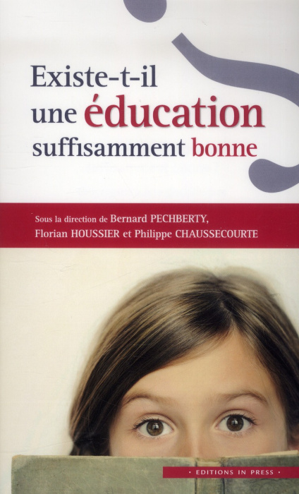Emprunter Existe-t-il une éducation suffisamment bonne ? Convergences interdisciplinaires livre
