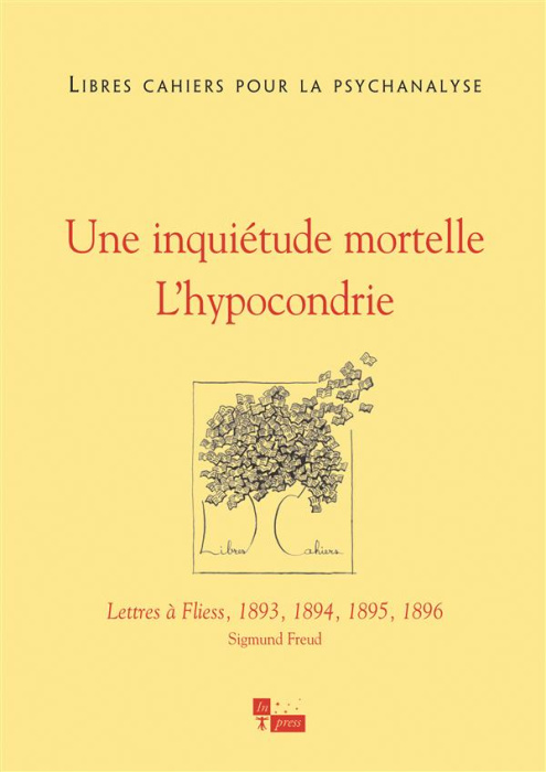 Emprunter Libres cahiers pour la psychanalyse N° 28, Automne 2013 : Une inquiétude mortelle, l'hypocondrie livre