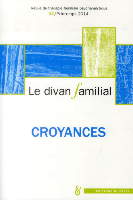 Emprunter Le divan familial N° 32, printemps 2014 : Croyances livre
