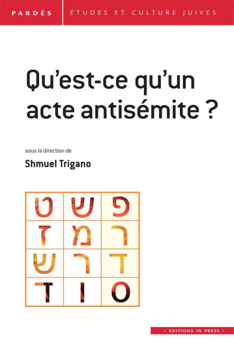 Emprunter Pardès N° 55 : Qu'est-ce qu'un acte antisémite ? livre