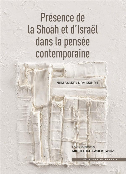 Emprunter Présence de la Shoah et d'Israël dans la pensée contemporaine. Nom sacré/Nom maudit livre