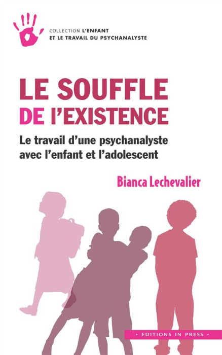 Emprunter Le souffle de l'existence. Le travail d'une psychanalyste avec l'enfant et l'adolescent livre