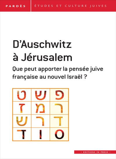 Emprunter Pardès N° 59 : D'Auschwitz à Jérusalem. Que peut apporter la pensée juive française au nouvel Israël livre