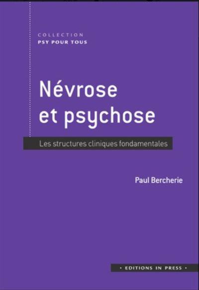 Emprunter Névrose et psychose. Les structures cliniques fondamentales livre