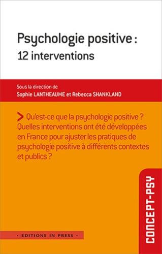 Emprunter Psychologie positive : 12 interventions livre