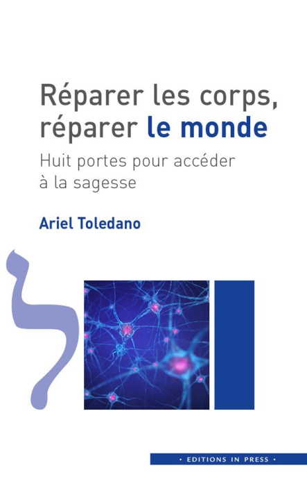 Emprunter Réparer les corps, réparer le monde. Huit portes pour accéder à la sagesse livre
