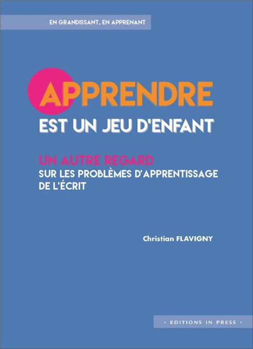 Emprunter Apprendre est un jeu d'enfant. Un autre regard sur les problèmes d'apprentissage livre