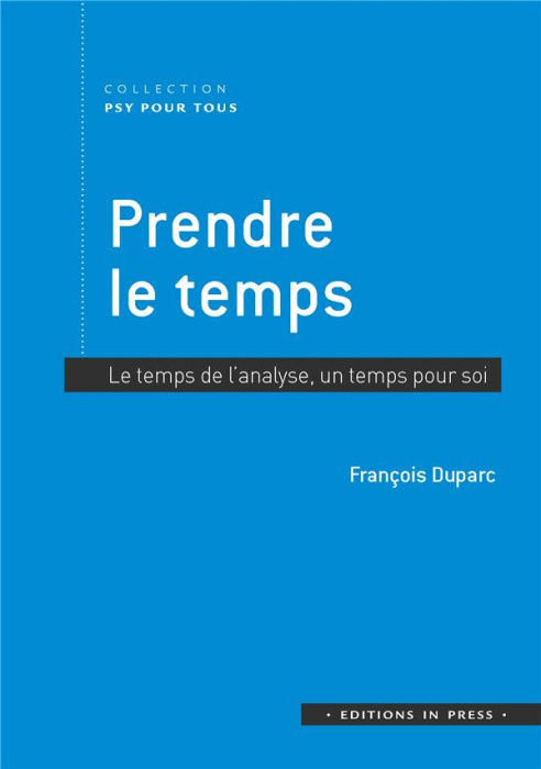 Emprunter Prendre le temps. Le temps de l'analyse, un temps pour soi livre