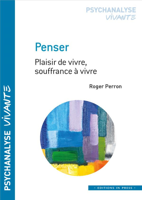 Emprunter Penser. Plaisir de vivre, souffrance à vivre livre