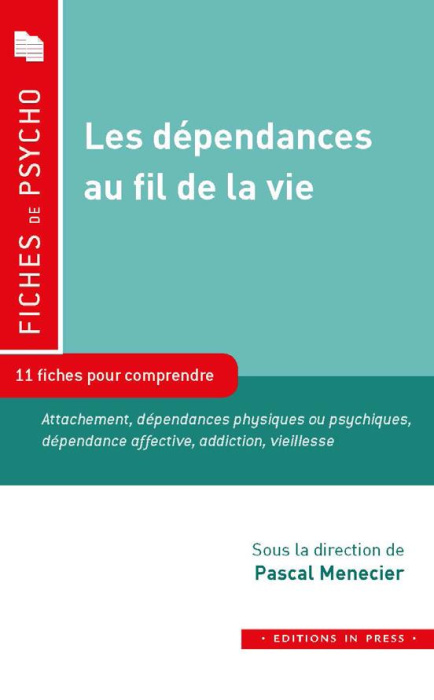 Emprunter Les dépendances au fil de la vie . 11 fiches pour comprendre livre