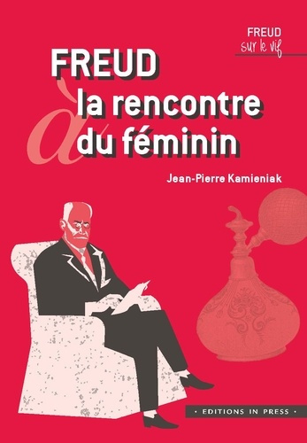 Emprunter Freud à la rencontre du féminin livre