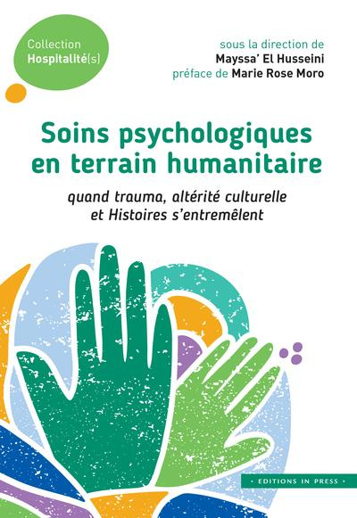 Emprunter Soins psychologiques en terrain humanitaire. Quand trauma, altérité culturelle et histoires s'entrem livre