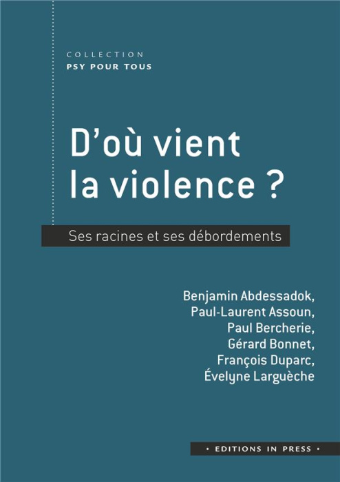 Emprunter D'où vient la violence ? Ses racines et ses débordements livre