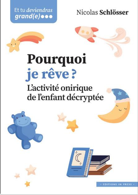 Emprunter Pourquoi je rêve ?. L'activité onirique de l'enfant décryptée livre