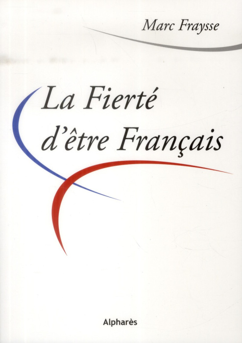Emprunter La fierté d'être Français livre