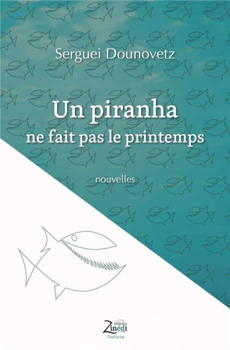 Emprunter Un piranha ne fait pas le printemps livre