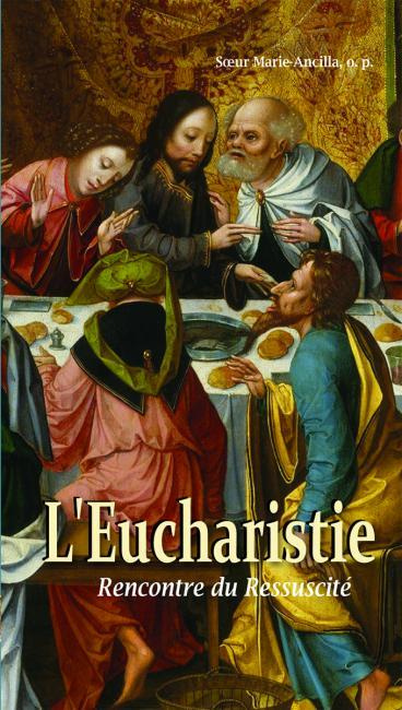 Emprunter L'Eucharistie. Rencontre du ressuscité livre